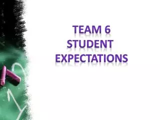 TEAM 6 Student Expectations