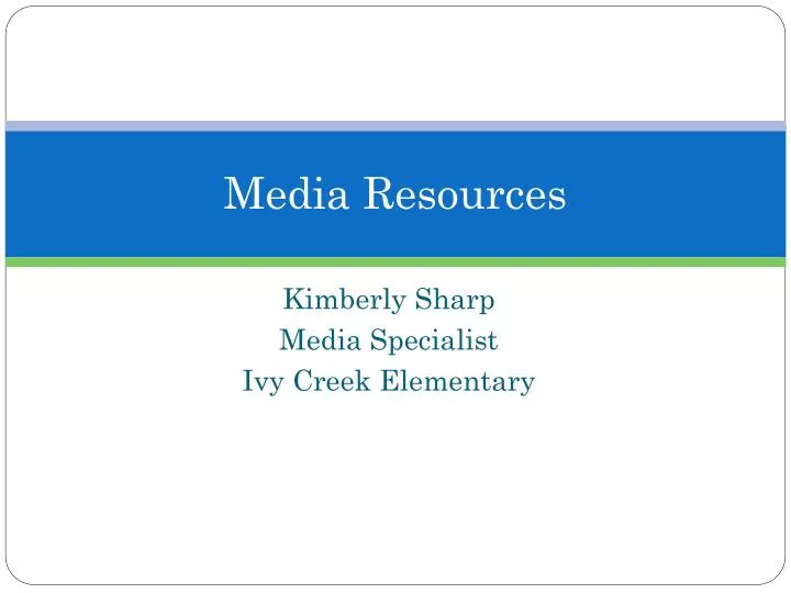 media resources