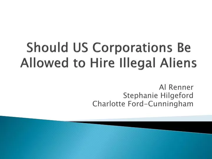 should us corporations be allowed to hire illegal aliens