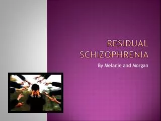 Residual Schizophrenia