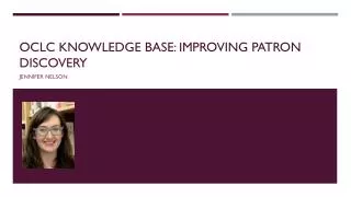 OCLC Knowledge Base: Improving patron discovery