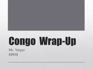 Congo Wrap-Up