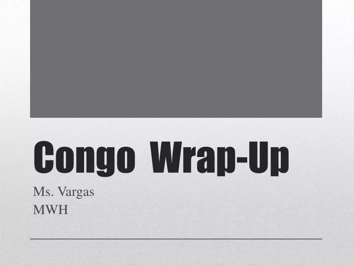 congo wrap up