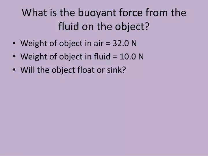 what is the buoyant force from the fluid on the object