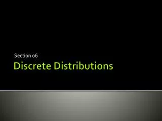 Discrete Distributions