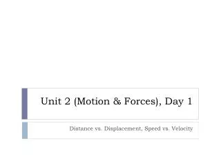 Unit 2 (Motion &amp; Forces), Day 1