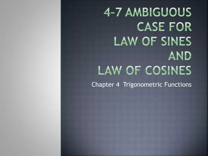 4 7 ambiguous case for law of sines and law of cosines