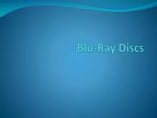 Blu -Ray Discs