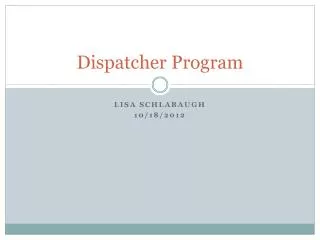Dispatcher Program
