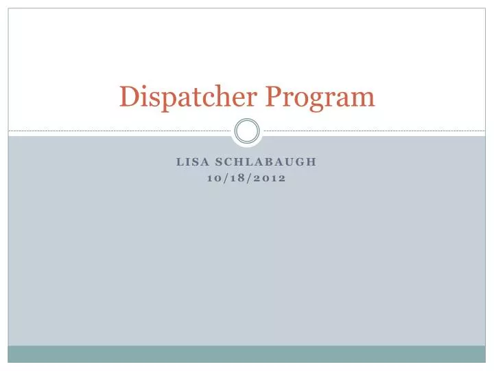 dispatcher program