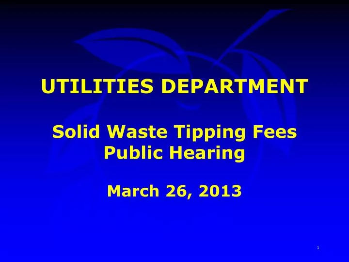 utilities department solid waste tipping fees public hearing march 26 2013