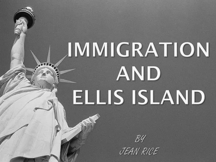 immigration and ellis island by jean rice