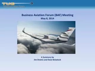 Business Aviation Forum (BAF) Meeting May 8, 2014