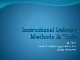 Instructional Delivery Methods &amp; Tools