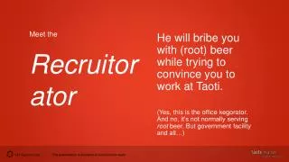 Meet the Recruitorator