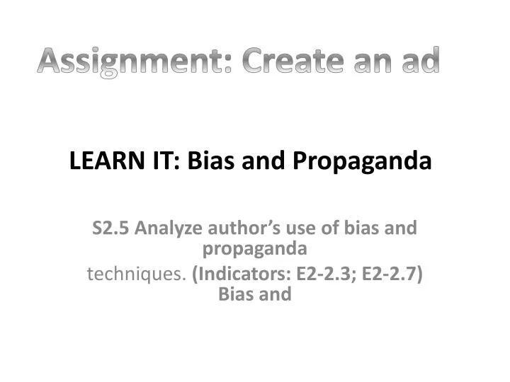 learn it bias and propaganda