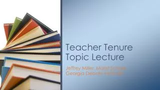 Teacher Tenure Topic Lecture