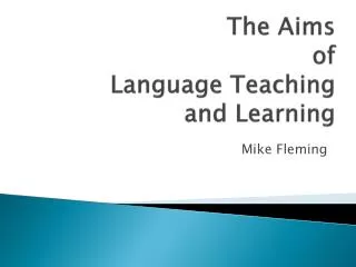 The Aims of Language Teaching and Learning