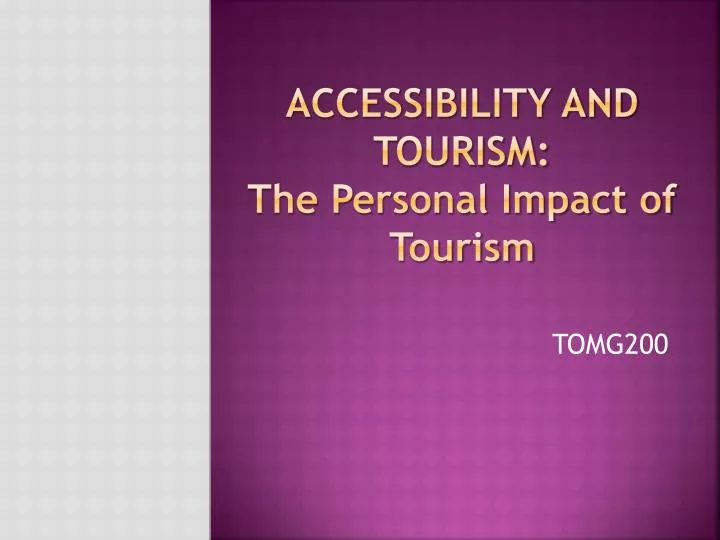 accessibility and tourism the personal impact of tourism