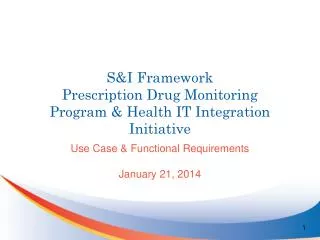 S&amp;I Framework Prescription Drug Monitoring Program &amp; Health IT Integration Initiative