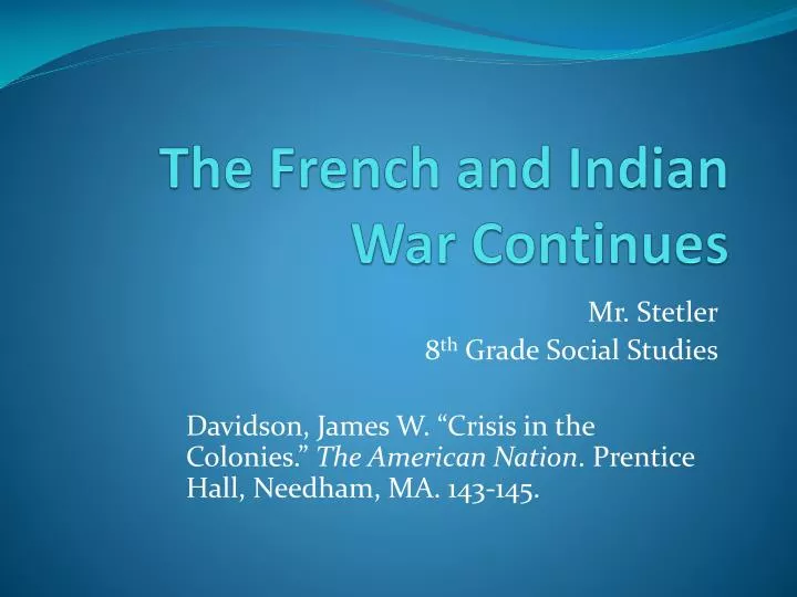 the french and indian war continues