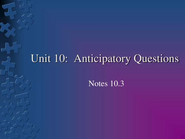 unit 10 anticipatory questions