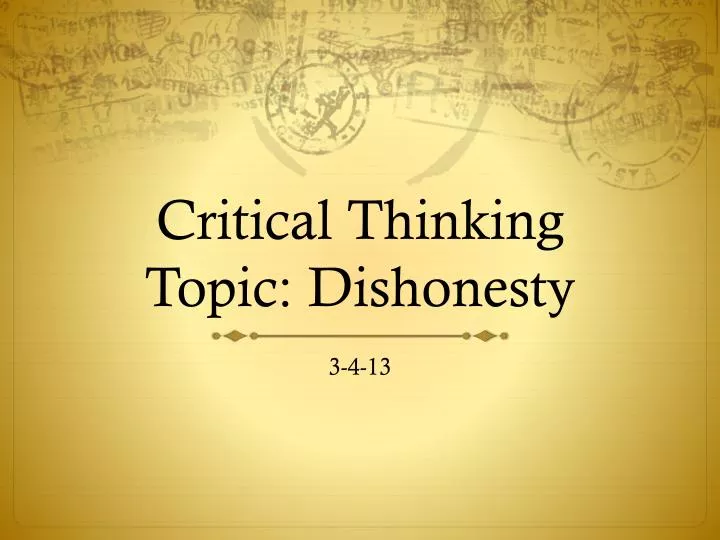 critical thinking topic dishonesty