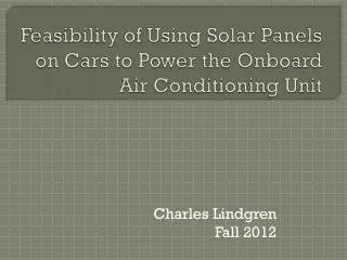 Feasibility of Using Solar Panels on Cars to Power the Onboard Air Conditioning Unit