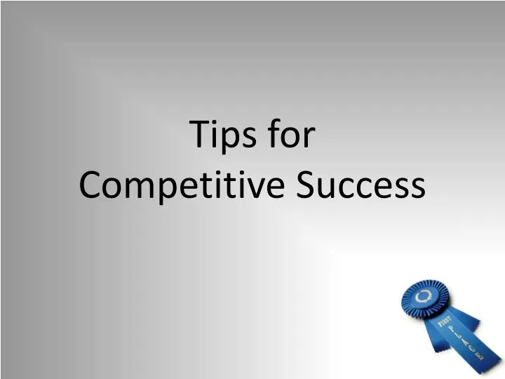 tips for competitive success