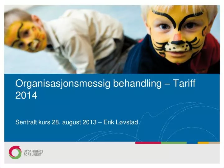 organisasjonsmessig behandling tariff 2014