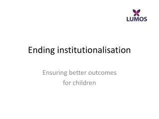 Ending institutionalisation