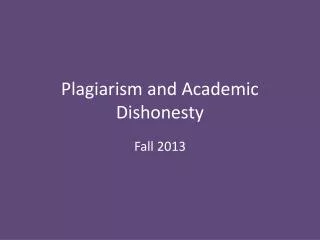 Plagiarism and Academic Dishonesty