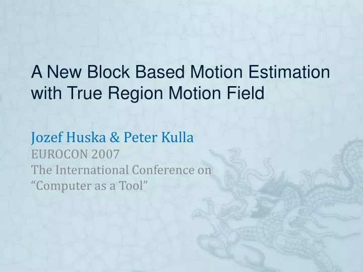 a new block based motion estimation with true region motion field