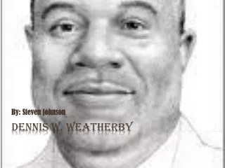 Dennis W. Weatherby