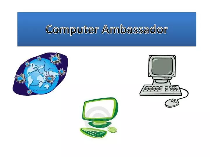 computer ambassador