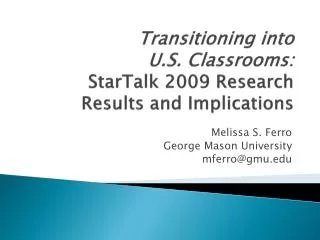 Transitioning into U.S. Classrooms: StarTalk 2009 Research Results and Implications
