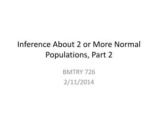 Inference About 2 or More Normal Populations, Part 2