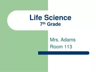 Life Science 7 th Grade