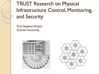 TRUST Research on Physical Infrastructure Control, Monitoring, and Security