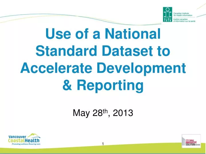 use of a national standard dataset to accelerate development reporting