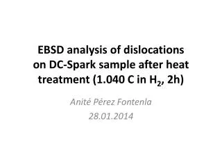 EBSD analysis of dislocations on DC-Spark sample after heat treatment (1.040 C in H 2 , 2h)