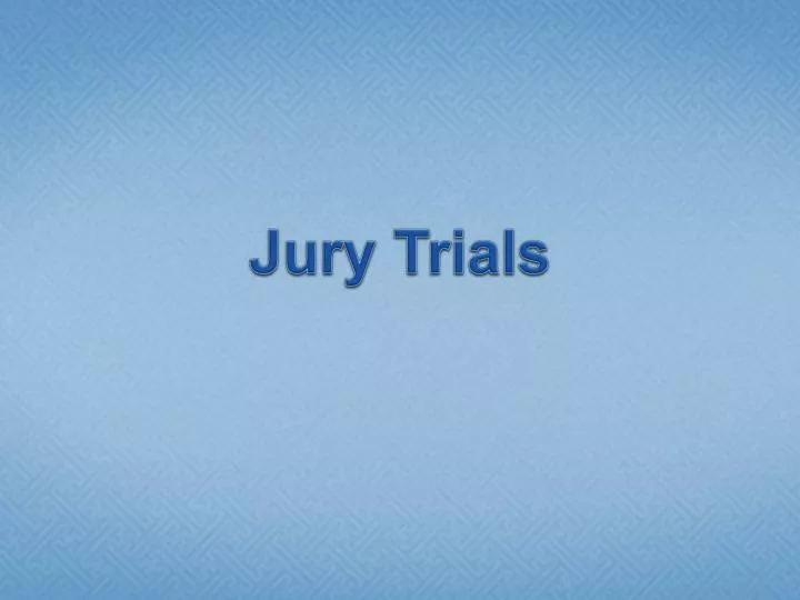jury trials