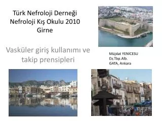 Türk Nefroloji Derneği Nefroloji Kış Okulu 20 10 Girne