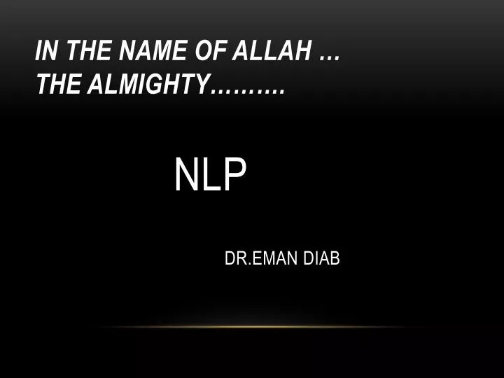 in the name of allah the almighty nlp dr eman diab