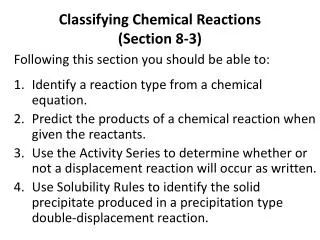 Classifying Chemical Reactions (Section 8-3)