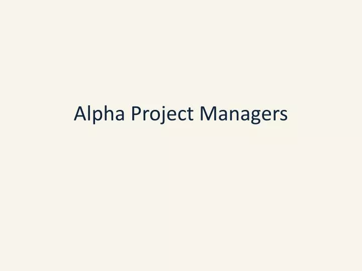 alpha project managers