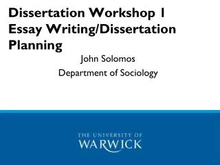 Dissertation Workshop 1 Essay Writing/Dissertation Planning