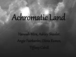 Achromatic Land