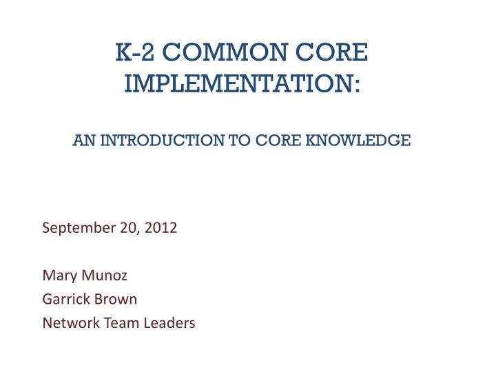 k 2 common core implementation an introduction to core knowledge