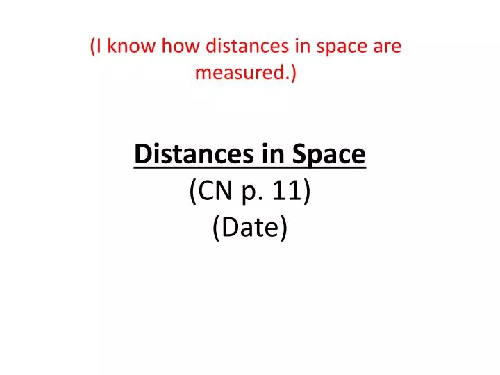 distances in space cn p 11 date